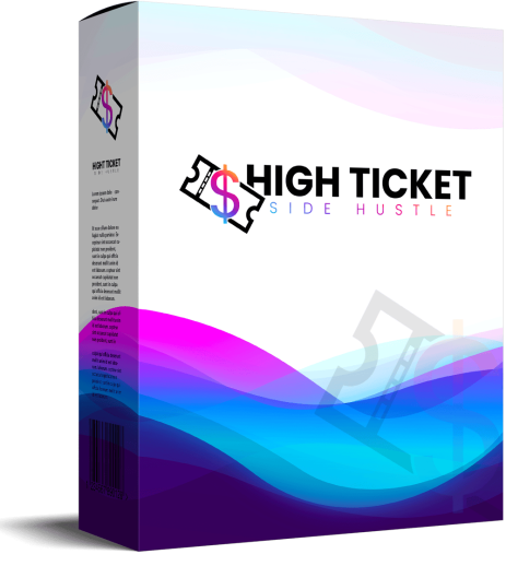 High Ticket Side Hustle Review